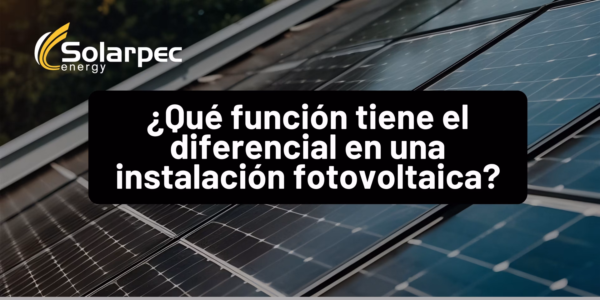 ¿Qué función tiene el diferencial en una instalación fotovoltaica?