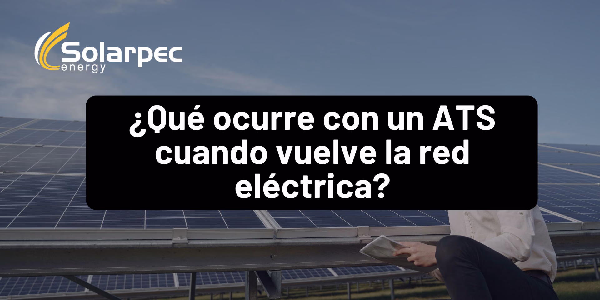 ¿Qué ocurre con un ATS cuando vuelve la red eléctrica?