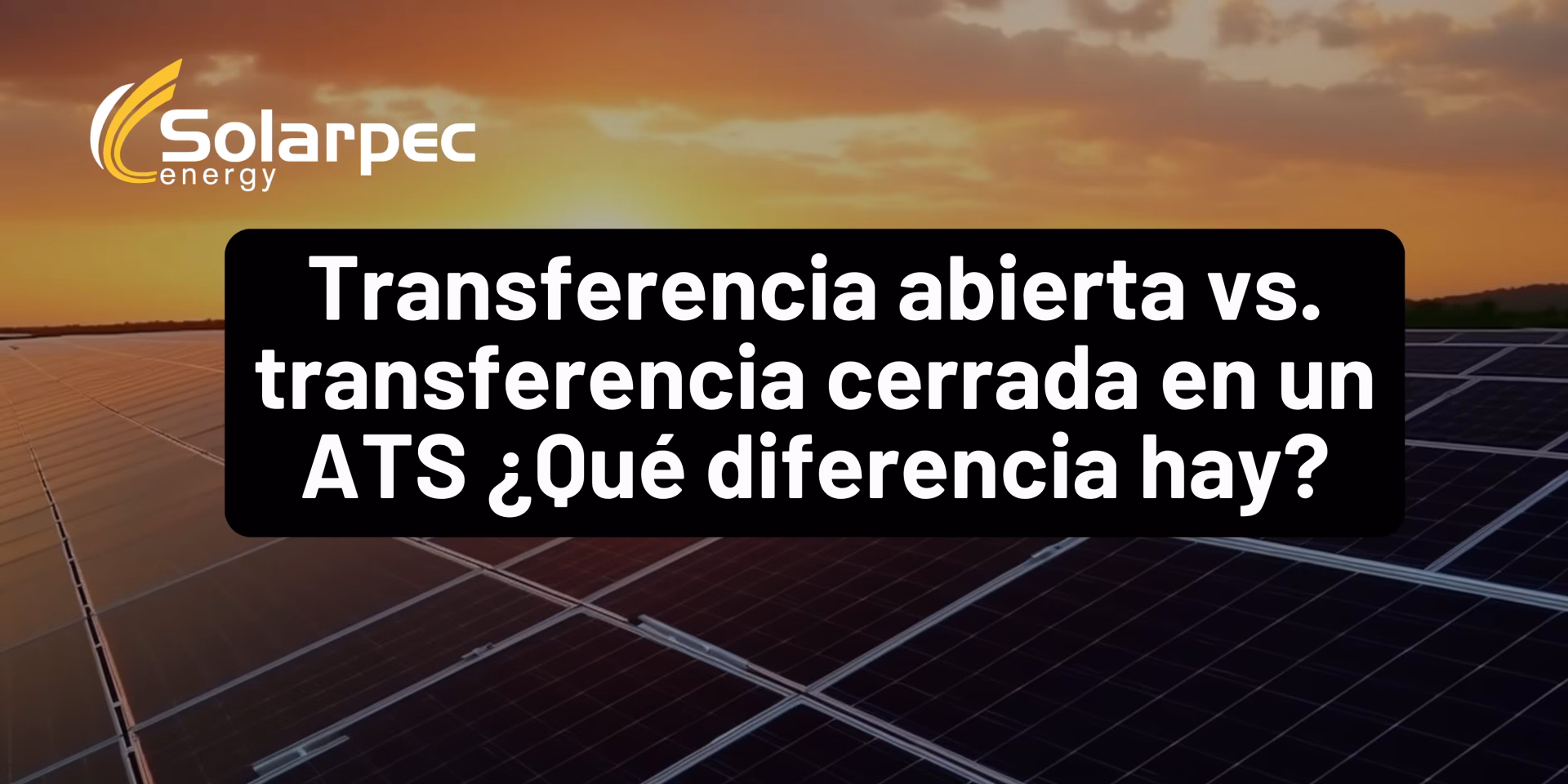 Transferencia abierta vs. transferencia cerrada en un ATS ¿Qué diferencia hay?